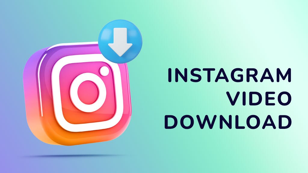 Instagram Video Download